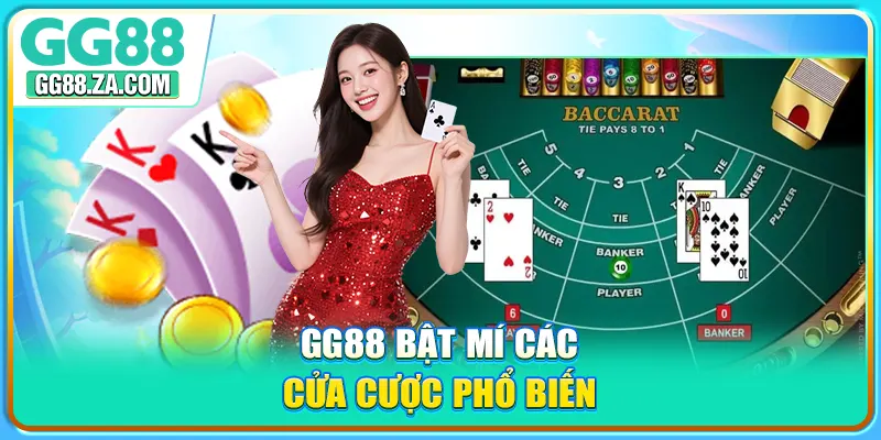 GG88 bật mí các cửa cược phổ biến
