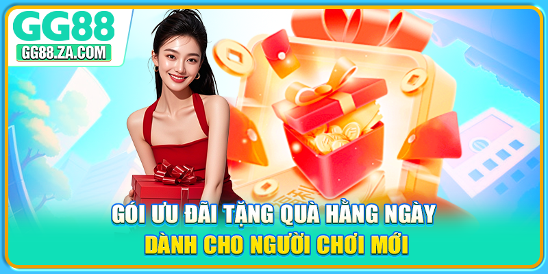 Gói ưu đãi tặng quà hằng ngày dành cho người chơi mới