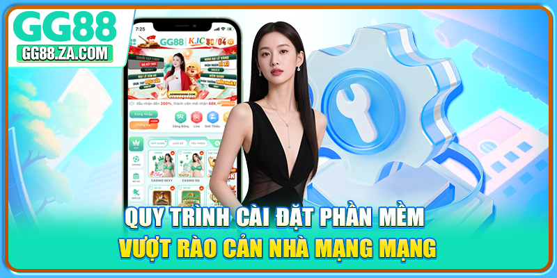 Quy trình cài đặt phần mềm vượt rào cản nhà mạng mạng