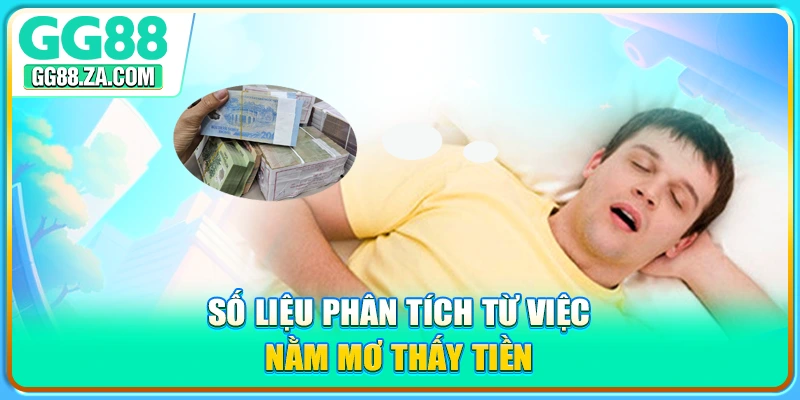 Số liệu phân tích từ việc nằm mơ thấy tiền