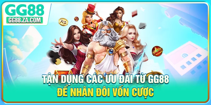 Tận dụng các ưu đãi từ GG88 để nhân đôi vốn cược